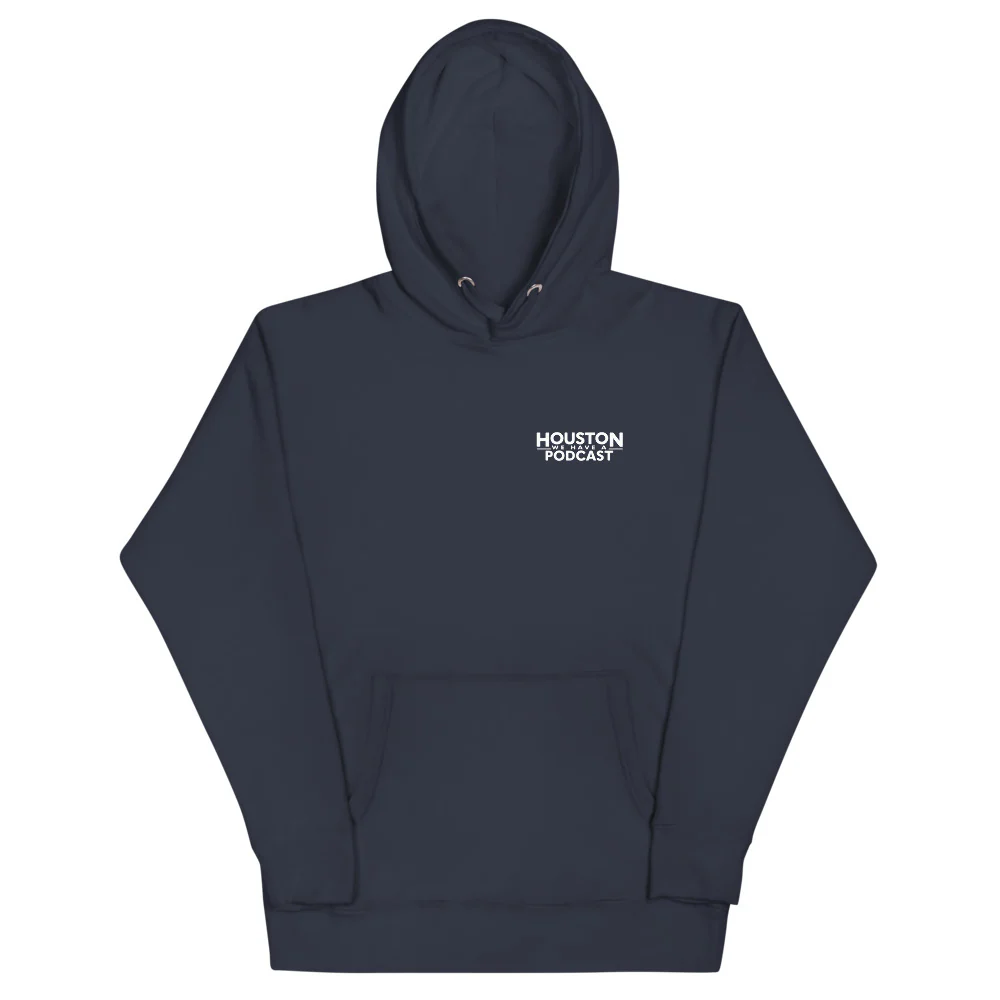 Houston We Have A Podcast Unisex Hoodie - Image 3