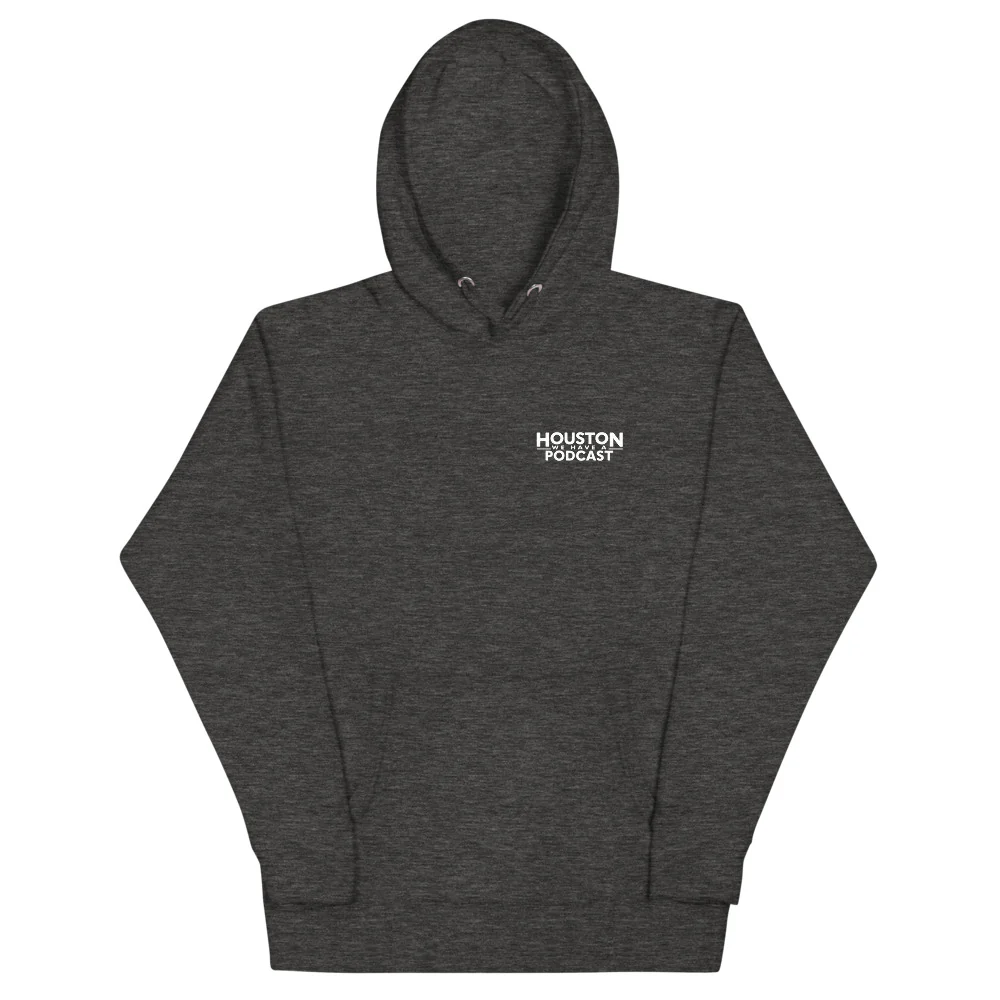 Houston We Have A Podcast Unisex Hoodie - Image 7