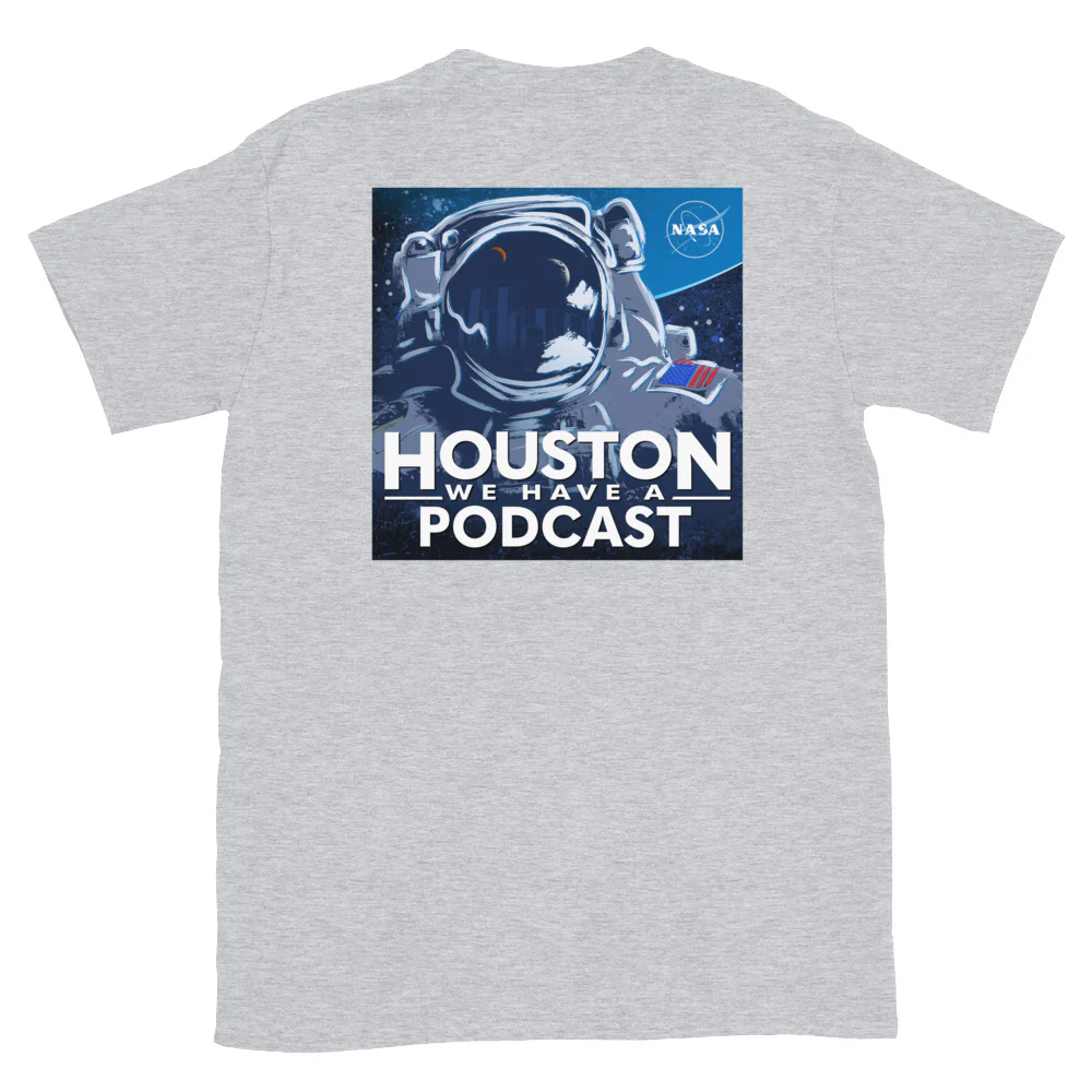 Houston We Have A Podcast  Unisex T-Shirt - Image 3