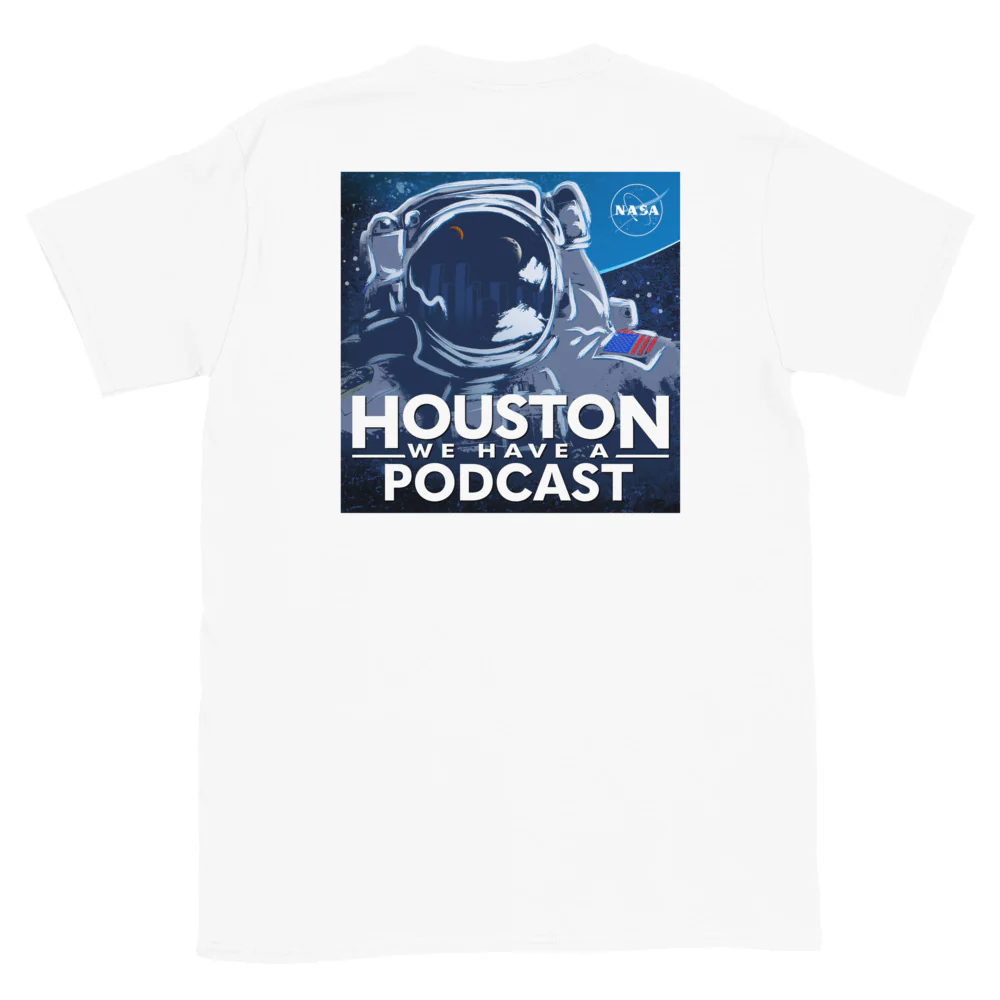 Houston We Have A Podcast  Unisex T-Shirt - Image 4